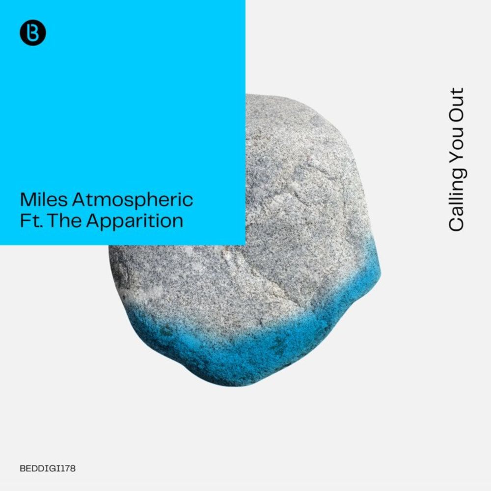 Miles Atmospheric & The Apparition - Calling You Out [BEDDIGI178]